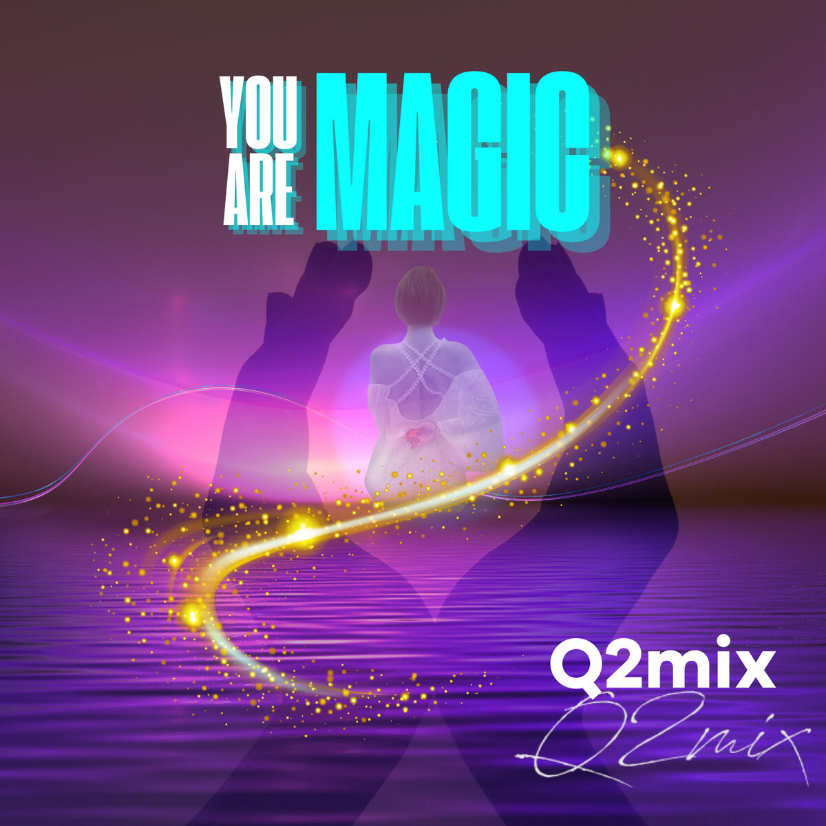You Are Magic